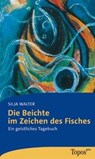Die Beichte im Zeichen des Fisches - Silja Walter - 9783786785583