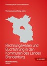 Rechnungswesen und Buchführung in den Kommunen des Landes Brandenburg - Thomas Lubosch ; Daisy Jakob - 9783786913214