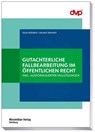 Gutachterliche Fallbearbeitung im öffentlichen Recht - Felix Krämer ; Helmut Brandt - 9783786915553