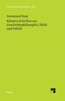 Kleinere Schriften zur Geschichtsphilosophie, Ethik und Politik - Immanuel (University of California Kant - 9783787301096