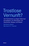 Trostlose Vernunft? - Burkhard Liebsch ; Bernhard H. F. Taureck - 9783787340163
