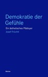 Demokratie der Gefühle - Josef Früchtl - 9783787340484