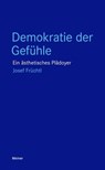 Demokratie der Gefühle - Josef Früchtl - 9783787340811