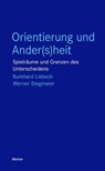 Orientierung und Ander(s)heit - Burkhard Liebsch ; Werner Stegmaier - 9783787341542