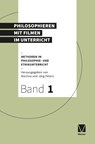 Philosophieren mit Filmen im Unterricht - Jörg Peters ; Martina Peters - 9783787345564