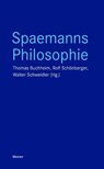Spaemanns Philosophie - Thomas Buchheim ; Rolf Schönberger ; Walter Schweidler - 9783787345847