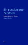 Ein pensionierter Zerstörer - Jürgen Große - 9783787346110