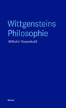 Wittgensteins Philosophie - Wilhelm Vossenkuhl - 9783787346592