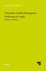 Vorlesung zur Logik - Alexander Gottlieb Baumgarten - 9783787346752