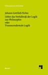 Ueber das Verhältniß der Logik zur Philosophie oder Transscendentale Logik - Johann Gottlieb Fichte - 9783787348305