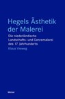 Hegels Ästhetik der Malerei - Klaus Vieweg - 9783787349180