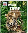 WAS IST WAS Band 13 Wilde Tiere. Ungezähmt in der Wildnis - Christine Paxmann - 9783788620509