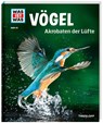 WAS IST WAS Band 40 Vögel. Akrobaten der Lüfte - Alexandra Werdes - 9783788620752