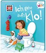 WAS IST WAS Meine Welt Band 6 Ich gehe aufs Klo! - Andrea Weller-Essers - 9783788643836
