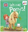 WAS IST WAS Meine Welt Band 7 Ich mag Ponys! - Andrea Weller-Essers - 9783788643843