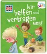 WAS IST WAS Meine Welt Band 11 Wir helfen und vertragen uns! - Andrea Weller-Essers - 9783788643874