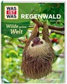 WAS IST WAS Regenwald. Wilde grüne Welt - Alexandra Werdes - 9783788677169