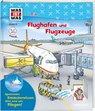 WAS IST WAS Junior Band 11 Flughafen und Flugzeuge - Andrea Weller-Essers - 9783788677527
