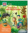 WAS IST WAS Junior Band 46 Erforsche den Regenwald! - Sabine Steghaus-Kovac - 9783788677657