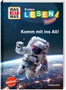 WAS IST WAS Erstes Lesen SPACE: Komm mit ins All! - Karolin Küntzel - 9783788681326