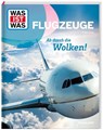 WAS IST WAS Flugzeuge. Ab durch die Wolken! - Frank Littek - 9783788682040