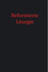 Reformierte Liturgie - Peter Bukowski ; Arend Klompmaker ; Christiane Nolting - 9783788717773