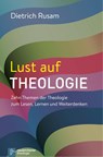 Lust auf Theologie - Dietrich Rusam - 9783788728984