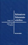 Reformierte Bekenntnisschriften - Emidio Campi ; Torrance (McGill University) Kirby - 9783788730703