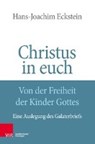 Christus in euch - Von der Freiheit der Kinder Gottes - ECKSTEIN,  Hans-Joachim - 9783788731090