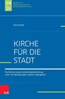 Kirche für die Stadt - Felix Eiffler - 9783788734688