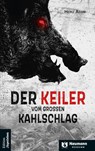 Der Keiler vom großen Kahlschlag - Heinz Adam - 9783788820916