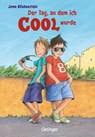 Der Tag, an dem ich cool wurde - Juma Kliebenstein - 9783789140457
