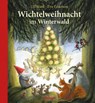 Wichtelweihnacht im Winterwald - Ulf Stark - 9783789147500