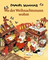 Wo der Weihnachtsmann wohnt - Mauri Kunnas - 9783789160905