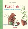 Kasimir pflanzt weiße Bohnen - Lars Klinting - 9783789167737