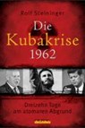 Die Kubakrise 1962 - Rolf Steininger - 9783789282751
