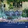 Das Leben feiern - Bianka Bleier - 9783789398308
