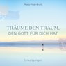 Träume den Traum, den Gott für dich hat - Maria Prean-Bruni - 9783789399220