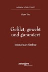 Gefilzt, gewebt und gummiert - Jürgen Tietz - 9783790005868