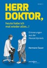 Herr Doktor, heute habe ich mal wieder alles ...! - Hermann Sauer - 9783790005974