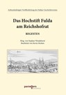 Das Hochstift Fulda am Reichshofrat, Regesten - Kevin Hecken ; Stephan Wendehorst - 9783790006216