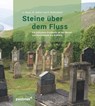 Steine über dem Fluss - Uwe F. W. Bauer ; Marianne Bühler ; René Richtscheid - 9783790219067