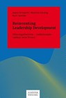 Reinventing Leadership Development - Joana Krizanits ; Martina Eissing ; Kurt Stettler - 9783791038797
