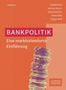 Bankpolitik - Stephan Paul ; Andreas Horsch ; Daniel Kaltofen ; André Uhde - 9783791046334