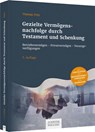 Gezielte Vermögensnachfolge durch Testament und Schenkung - Thomas Fritz - 9783791051994