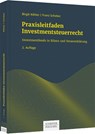 Praxisleitfaden Investmentsteuerrecht - Birgit Köhler ; Franz Schober - 9783791052083