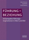 Führung = Beziehung - Sabine Pelzmann ; Ingo Winkler ; Tomislav Bobinec - 9783791060484