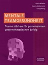 Mentale Teamgesundheit - Katrin Winkler ; Sandra Niedermeier ; Svenja König - 9783791061559