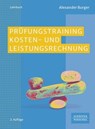 Prüfungstraining Kosten- und Leistungsrechnung - Alexander Burger - 9783791062846