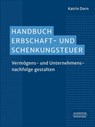 Handbuch Erbschaft- und Schenkungsteuer - Katrin Dorn - 9783791065496